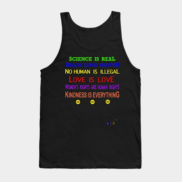 Science is Real, Black Lives Matter, No Human is illegal Tank Top by Christyn Evans